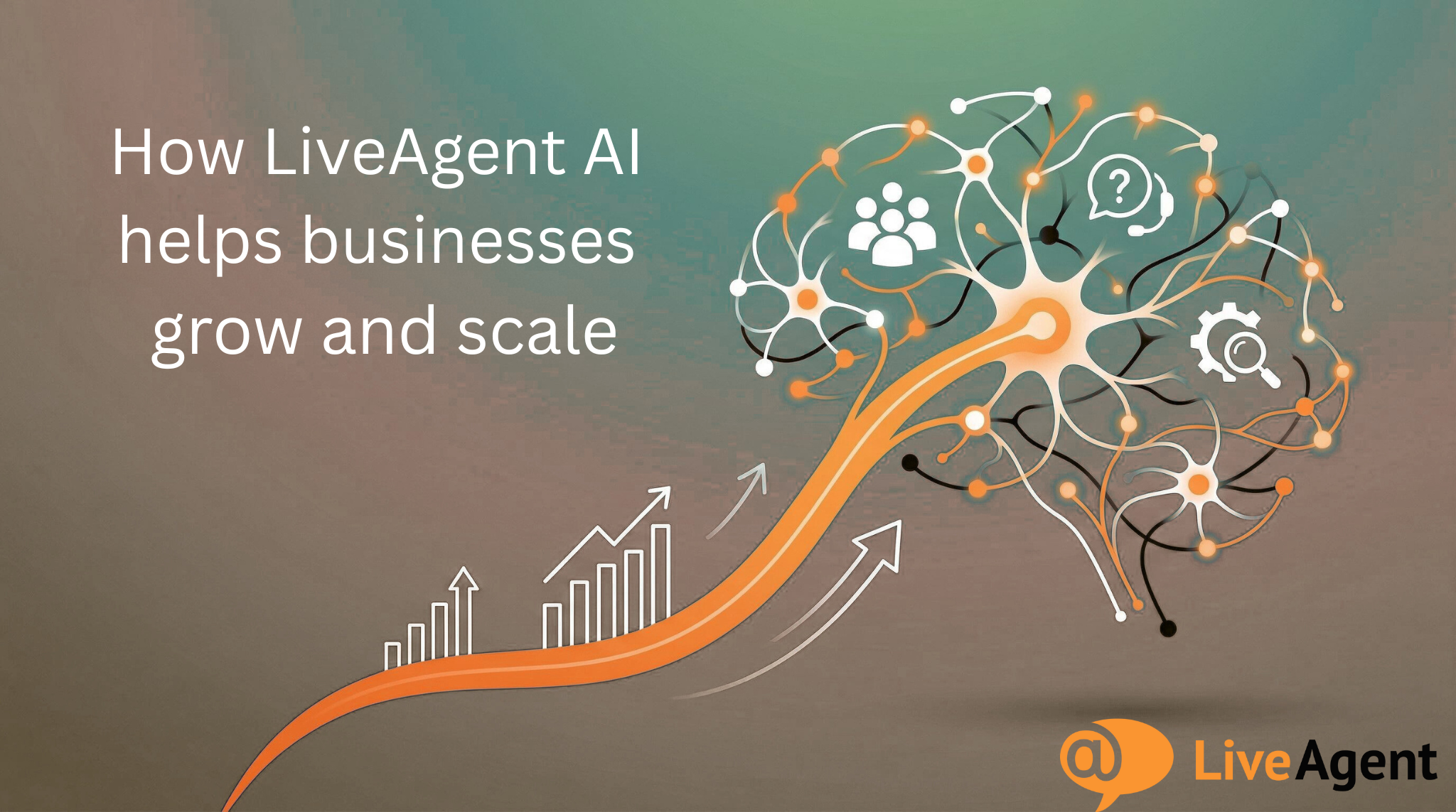 LiveAgent AI giúp doanh nghiệp phát triển và mở rộng quy mô như thế nào